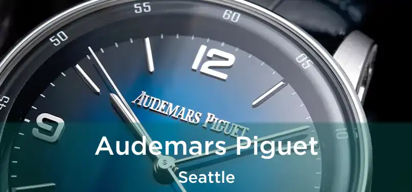 Audemars Piguet Seattle