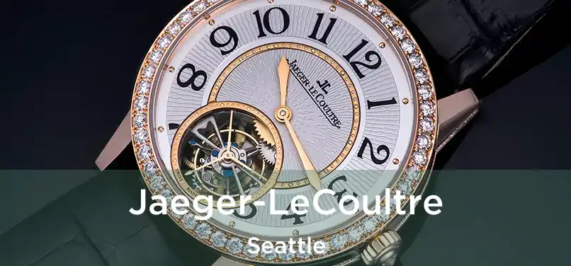 Jaeger-LeCoultre Seattle