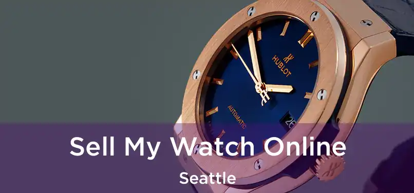 Sell My Watch Online Seattle