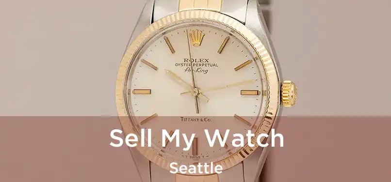 Sell My Watch Seattle