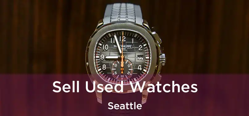 Sell Used Watches Seattle
