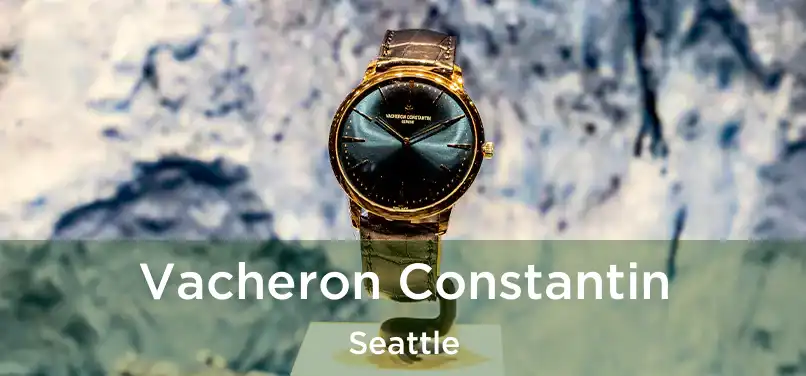 Vacheron Constantin Seattle