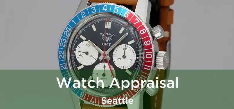 Watch Appraisal Seattle